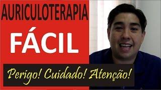 O Maior Cuidado na Auriculoterapia (Acupuntura Auricular)