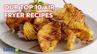 Our top 10 air fryer recipes | taste.com.au