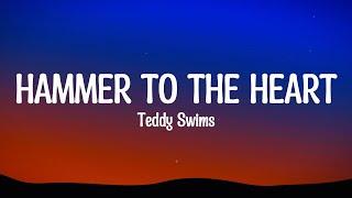 Teddy Swims - Hammer to the Heart (Lyrics)