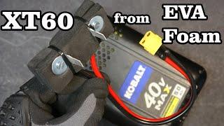 DIY: Make an XT60 connector from EVA foam for a Kobalt 40V power tool battery