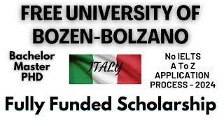 Free University of Bozen-Bolzano | How to Apply University of Bozen-Bolzano Italy | Scholarships