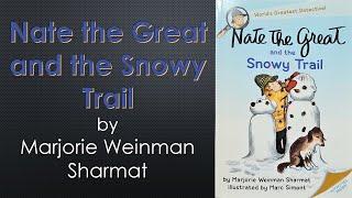 "Nate the Great and the Snowy Trail" by Marjorie Weinman Sharmat