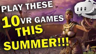 Top 10 VR Games for the Summer 2024 (Re-upload)