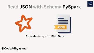 Reading JSON with Schema and Exploding Arrays in PySpark