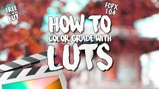 HOW TO COLOR GRADE WITH LUTS - FINAL CUT PRO X 10.4