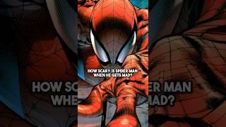 How Scary is Spider-Man When He Gets Mad?