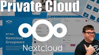 Nextcloud - Your Own Self Hosted Private Cloud and Collaboration Software