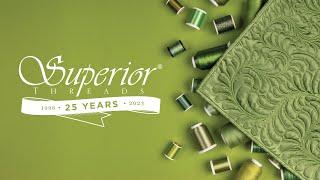 Celebrate 25 years of Superior Threads!