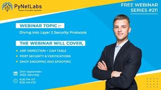 Free Webinar On Layer Two Security Protocols | # 211 | Free Webinar by PyNet Labs