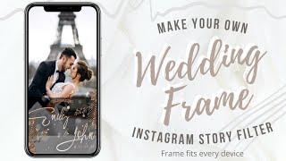 How To Make Wedding Frame Instagram Story Filter  | With Color Filter