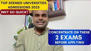 Top Deemed Universities Admission 2025 | Why So URGENT? |  Don't Demotivate Yourself NOW itself