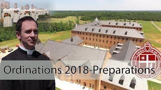 Ordinations 2018 SSPX- Seminary and grounds preparation