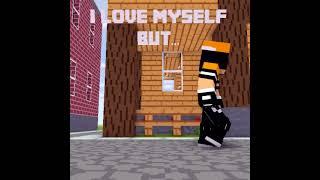 I love my self but... | minecraft animation | Mine-Imator#shorts