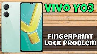 Vivo Y03 Fingerprint Lock Problem || How to solve fingerprint lock issue || Solution of fingerprint