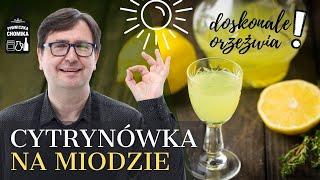 Cytrynówka Pyszna i Prosta. Nalewka cytrynowa na miodzie. Jak zrobić...? #219