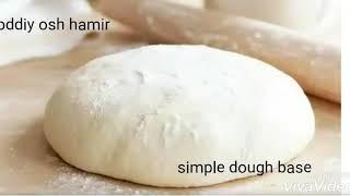 Simple dough base I Oddiy osh hamir tayyorlash