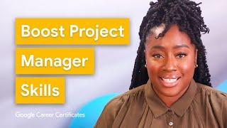 How To Improve as a Project Manager | Google Project Management Certificate