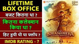 Shamshera Lifetime Worlwide Box Office Collection, Shamshera Budget & Verdict Hit or Flop