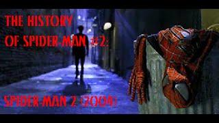 The History Of Spider-Man #2 - Spider-Man 2 (2004) Review