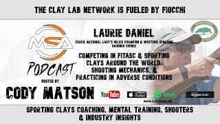 Laurie Daniel - FITASC & Sporting Clays Competitions Around the World, Shooting Mechanics & Practice