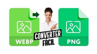 CONVERTER IMAGENS DE WEBP PARA PNG  │ ATUALIZADO [2023]