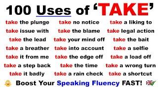 100 Uses of ‘TAKE’ in English ️ Boost Your Speaking Fluency FAST!