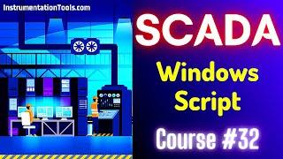 SCADA Tutorial 32 - Windows Script | Types of Script in SCADA