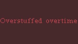 Main Theme - Overstuffed Overtime