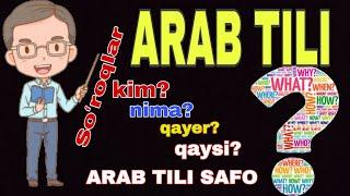 Arab tilidagi ENG MUHIM So'roq so'zlar