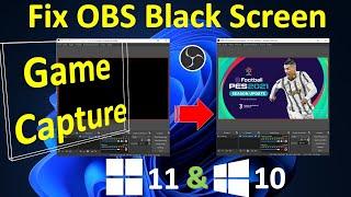 OBS Black Screen Game  Capture Solved   ( For Windows 11 or 10)