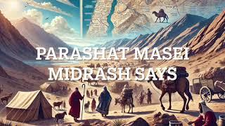 Parashat Masei - Midrash Says - Tzenah Urenah