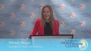 Wendy Kopp, Founder of Teach for America: Education for All