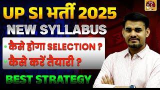 UP SI 2025 | UP Police Si 2025 New Syllabus ? |  तैयारी कैसे करें ? | Best Strategy By Arun Sir