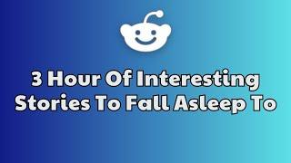 3 HOURS Of Reddit Stories To Fall Asleep To | Reddit Stories Compilation AITA - Best Reddit Stories