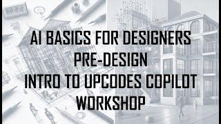 Beginner-Friendly Workshop: Master Upcodes Copilot for Architecture and Interior Design