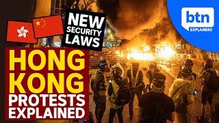 Hong Kong Protests & China's National Security Laws Explained