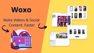 Create Videos & Social Content Faster with WOXO | WOXO Demo