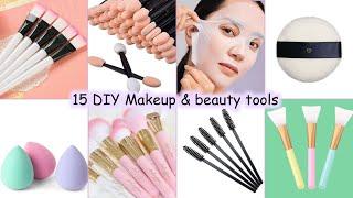 Homemade 15 Makeup Tools At Home / How To Make Makeup And Beauty Tools