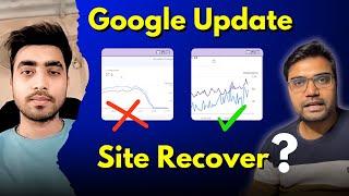 How do I recover a site from a Google update? 2024