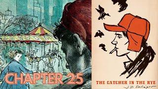 Chapter 25 - THE CATCHER IN THE RYE - By J.D. Salinger | Read Along Audiobook