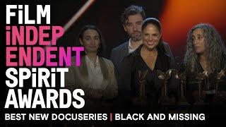 BLACK AND MISSING wins BEST NEW NON-SCRIPTED OR DOCUMENTARY SERIES at the 2022 Spirit Awards.