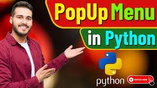 Mastering Popup Menu in Python: Create Dynamic GUIs with tkinter | Complete Guide & Examples