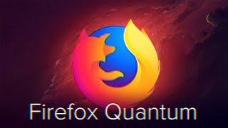 Firefox Quantum самый лучший в мире браузер 