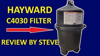 Hayward C4030 Cartridge Filter Review By Swimming Pool Steve