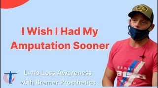 "I Wish I Had My Amputation Sooner" - Jason, Bremer Prosthetics patient
