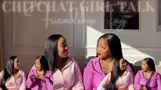 Chitchat: Friendship Tag | Can I Borrow Your Clothes & Weaves Chommie?  Ft. @kamogelomosiane 