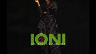 Ioni - You Oughta Be In Pictures (audio only)