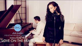 Love On The Brain - Rihanna (Piano & Vocal Cover) ft. Kaeyra