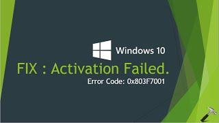 FIX : Windows 10 Activation Failed With Error Code 0x803F7001