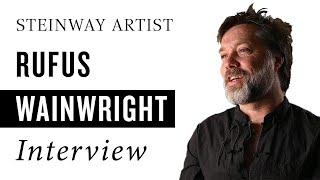 Rufus Wainwright | Interview | Steinway Piano Gallery Oslo